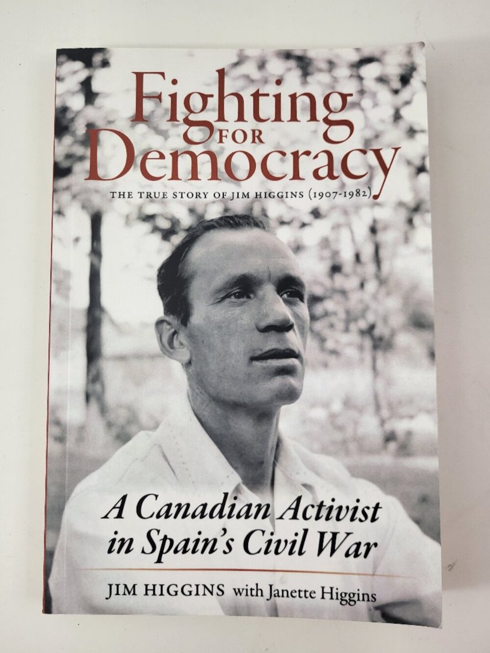 Fighting for Democracy: A Canadian Activist in Spain’s Civil War Signed Paperbac